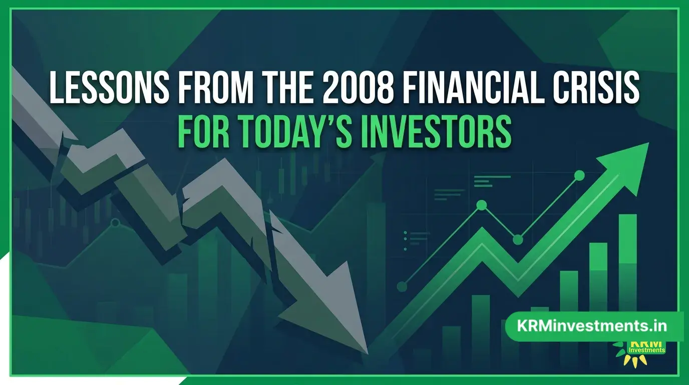 Lessons from the 2008 Financial Crisis for Today's Investors | Mutual Fund Guide by KRM Investments