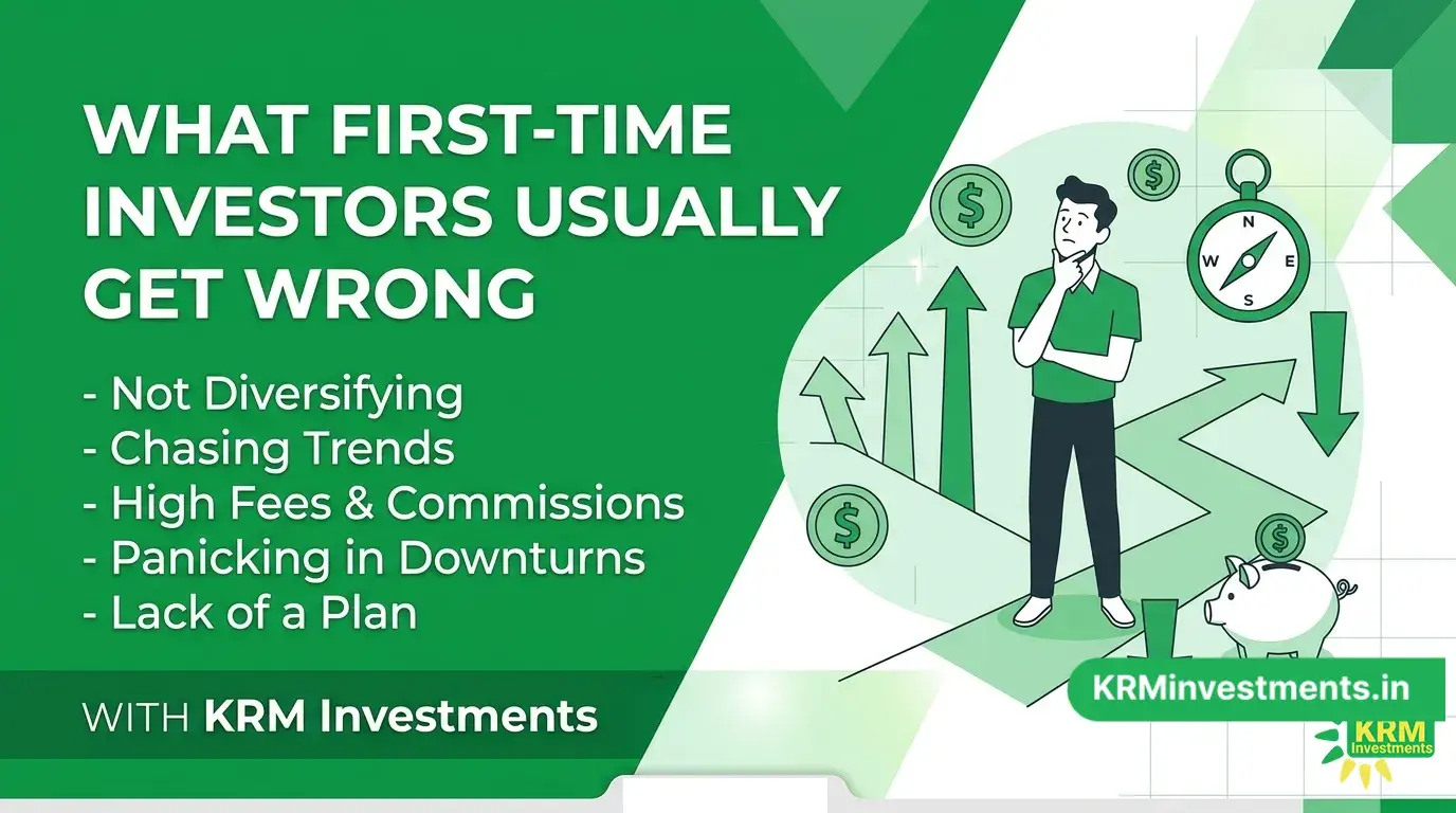 What First-Time Investors Usually Get Wrong | Mutual Fund Guide by KRM Investments